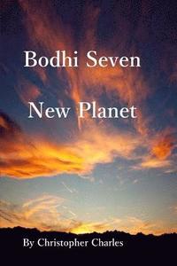 bokomslag Bodhi Seven: The New Planet