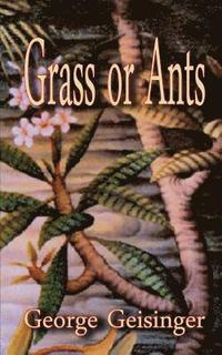 bokomslag Grass or Ants