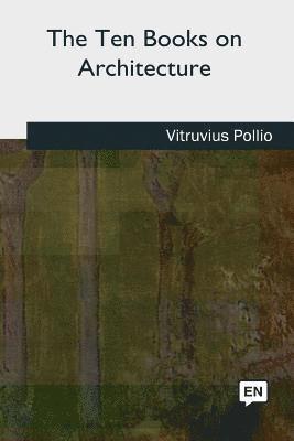 The Ten Books on Architecture