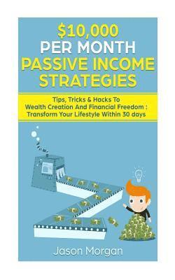 bokomslag $10,000 per Month Passive Income Strategies