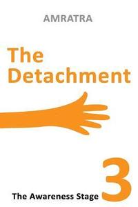 bokomslag The Detachment: The Awareness Stage