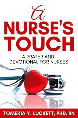 bokomslag A Nurse's Touch: A prayer and devotional for nurses