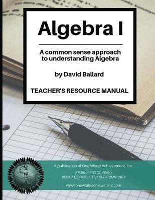 Algebra I - Teacher's Resource Manual 1