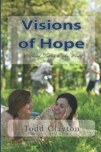 bokomslag Visions of Hope: A Third Letter to the World