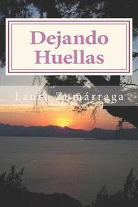 bokomslag Dejando Huellas: El auténtico legado empieza en vida