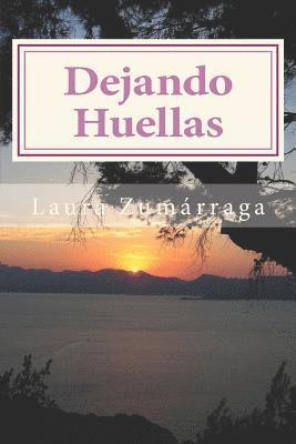 Dejando Huellas: El auténtico legado empieza en vida 1