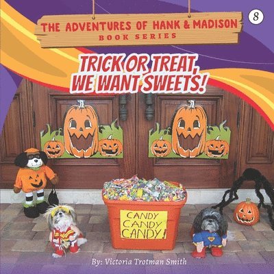 Trick or Treat, We Want Sweets! 1