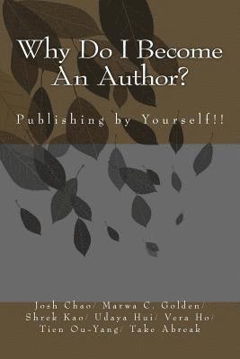 Why Do I Become An Author?: Publishing by Yourself!! 1