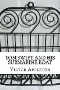 bokomslag Tom Swift and his Submarine Boat