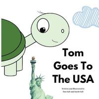 bokomslag Tom Goes To The USA: The Adventures of Tom Tortoise