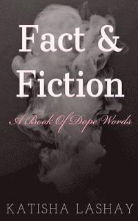bokomslag Fact & Fiction: A Book of Dope Words