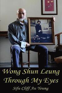 bokomslag Wong Shun Leung Through My Eyes