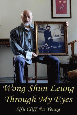 Wong Shun Leung Through My Eyes 1
