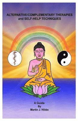 Martin J. Hibbs - Alternative/Complementary Therapies and Self-Help Techniques, Häftad