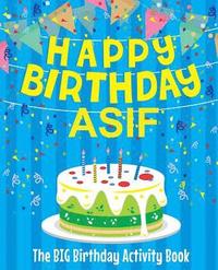 bokomslag Happy Birthday Asif - The Big Birthday Activity Book: Personalized Children's Activity Book