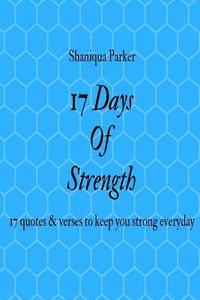 bokomslag 17 Days of Strength: 17 quotes & verses to keep you strong everyday