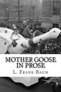bokomslag Mother Goose in Prose