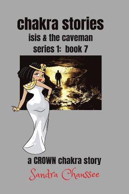 bokomslag chakra stories: isis and the caveman