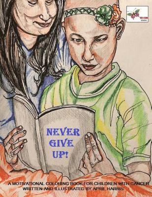 April Harris - Never Give Up!, Häftad