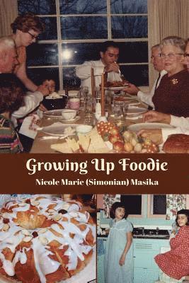 Growing Up Foodie 1