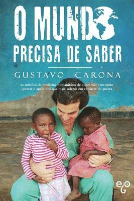 Gustavo Carona, Ego Editora - O Mundo precisa de saber, Häftad. Tillgänglighet: Lägg i varukorg