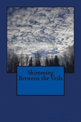 Skimming Between the Veils 1