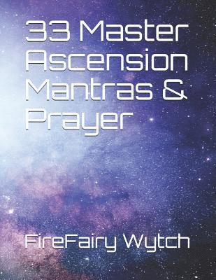 33 Master Ascension Mantras & Prayer 1