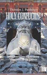 bokomslag Holy Confucius! Some Observations in Translating sheng(ren) in The Analects