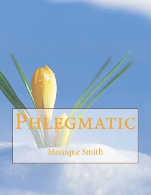 Phlegmatic 1