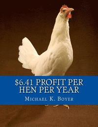 bokomslag $6.41 Profit Per Hen Per Year: The Corning Egg Book