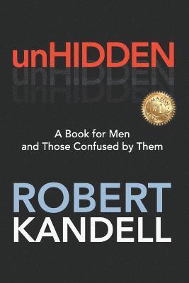 bokomslag unHIDDEN: A Book For Men and Those Confused by Them