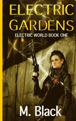 Electric Gardens 1