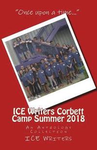 bokomslag ICE Writers Corbett Camp Summer 2018: An Anthology Collection