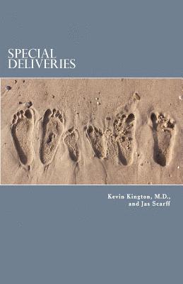 James Scarff, J. Kevin Kington MD - Special Deliveries: A Surgeon's Story of Birth, Death, And Learning to See, Häftad