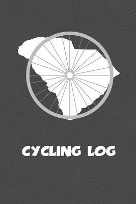 bokomslag Cycling Log: South Carolina Cycling Log for tracking and monitoring your workouts and progress towards your bicycling goals. A grea