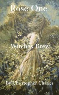 bokomslag Rose One: Witches Brew