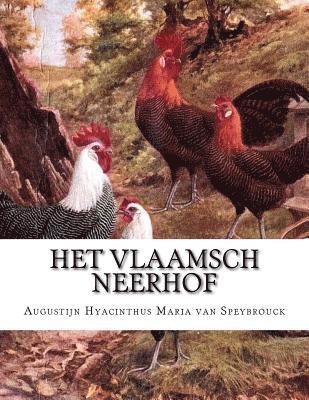 bokomslag Het Vlaamsch neerhof: Met medewerking van den bestuurder van het 'Vlaamsch Hoenderhof' te Kapellen, bij Antwerpen