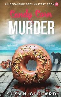 bokomslag Candy Corn & Murder: An Oceanside Cozy Mystery Book 51