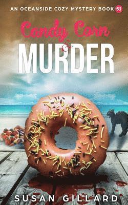 Candy Corn & Murder: An Oceanside Cozy Mystery Book 51 1