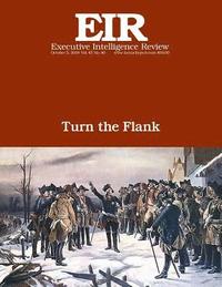 bokomslag Turn the Flank: Executive Intelligence Review; Volume 45, Issue 40