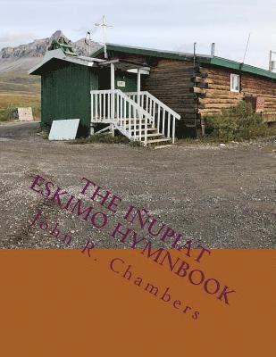 bokomslag The Iñupiat Eskimo Hymnbook