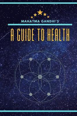 A Guide to Health: Updated with Biography and a Section for Notes 1