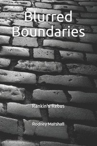 bokomslag Blurred Boundaries: Rankin's Rebus