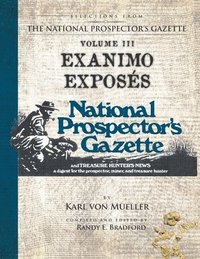 bokomslag Selections From The National Prospector's Gazette Volume 3: Exanimo Exposés