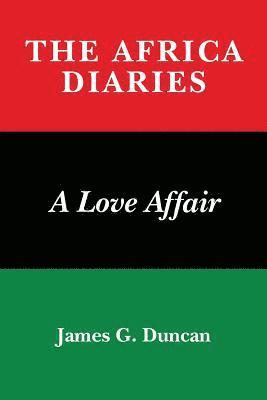 bokomslag The Africa Diaries: A Love Affair