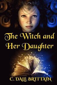 bokomslag Witch and Her Daughter