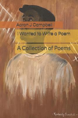 bokomslag I Wanted to Write a Poem: A Collection of Poems