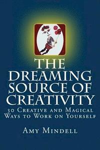 bokomslag The Dreaming Source of Creativity