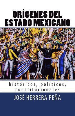 bokomslag Orígenes del Estado Mexicano: Históricos, políticos, constitucionales.