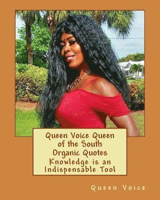 bokomslag Queen Voice Queen of the South Organic Quotes: Knowledge is an Indispensable Tool